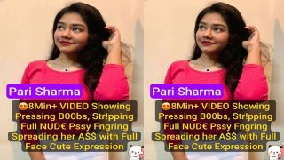 Most Exclusive Pari Sharma – 8Min+ Live Naked