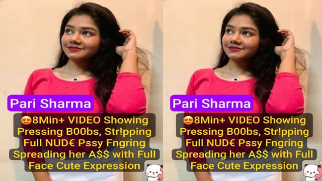 Most Exclusive Pari Sharma – 8Min+ Live Naked